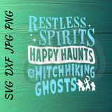 Restless Spirits | Haunted Mansion SVG, DXF